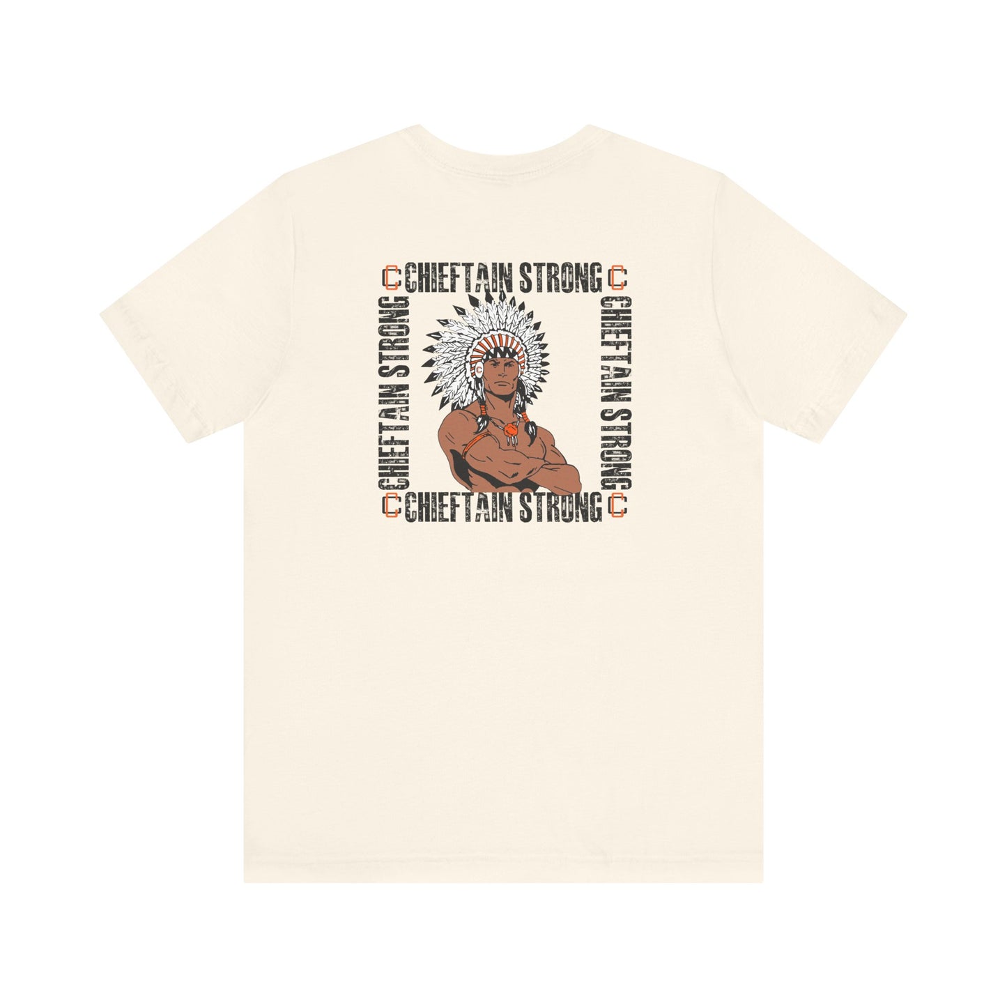 Chieftain Strong Unisex Jersey Short Sleeve Tee