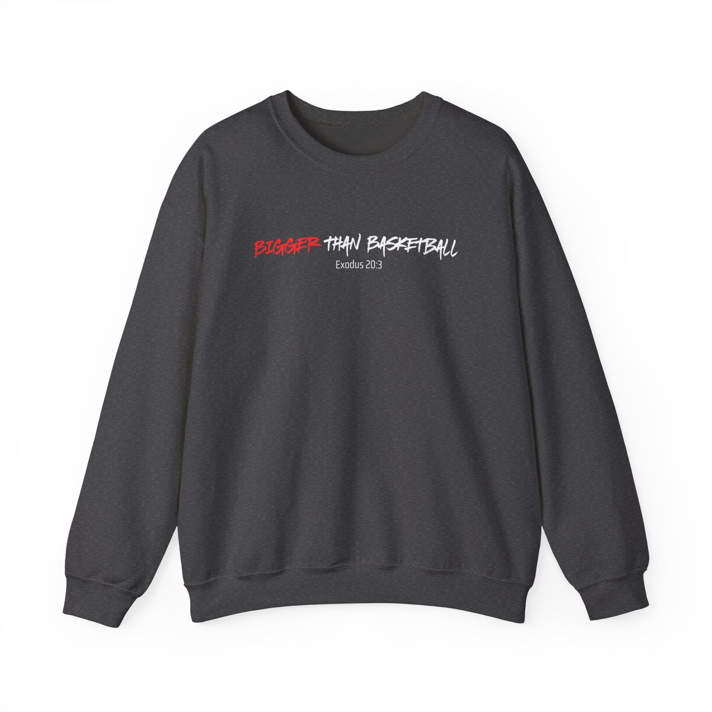 Bigger Than Basketball Sweatshirt