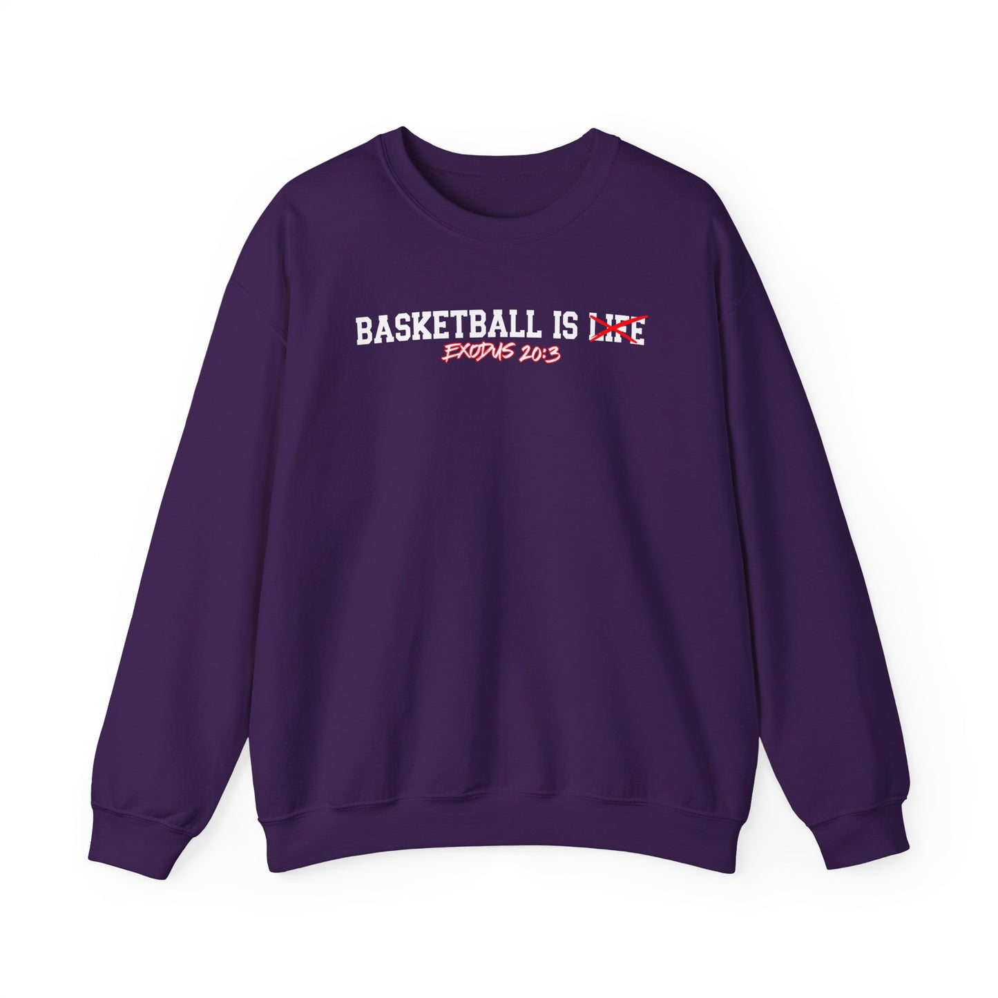 Basketball is Life...Exodus 20:3 sweatshirt