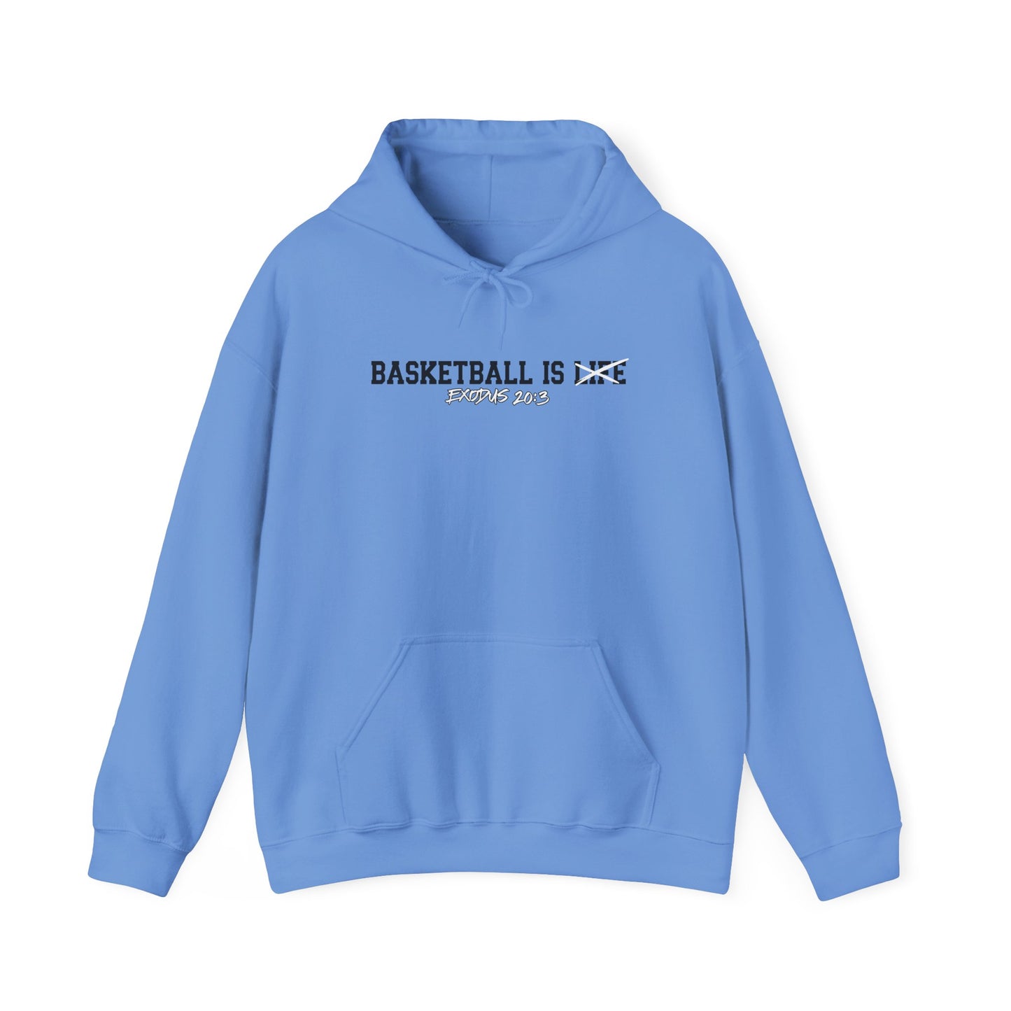 Basketball Is Life...Exodus 20:3 hoodie