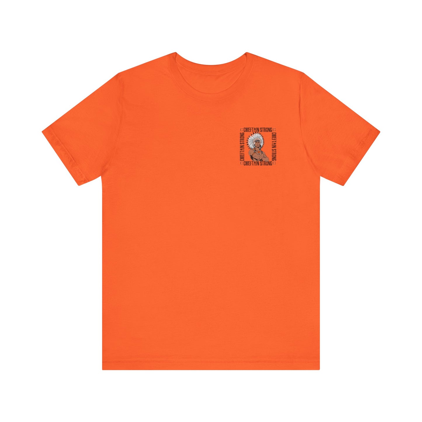 Chieftain Strong Unisex Jersey Short Sleeve Tee