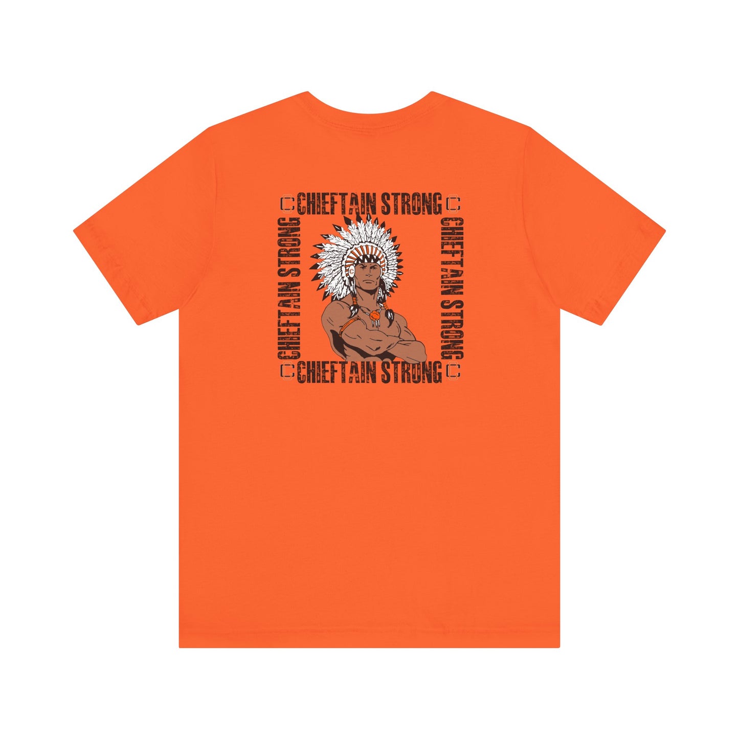 Chieftain Strong Unisex Jersey Short Sleeve Tee