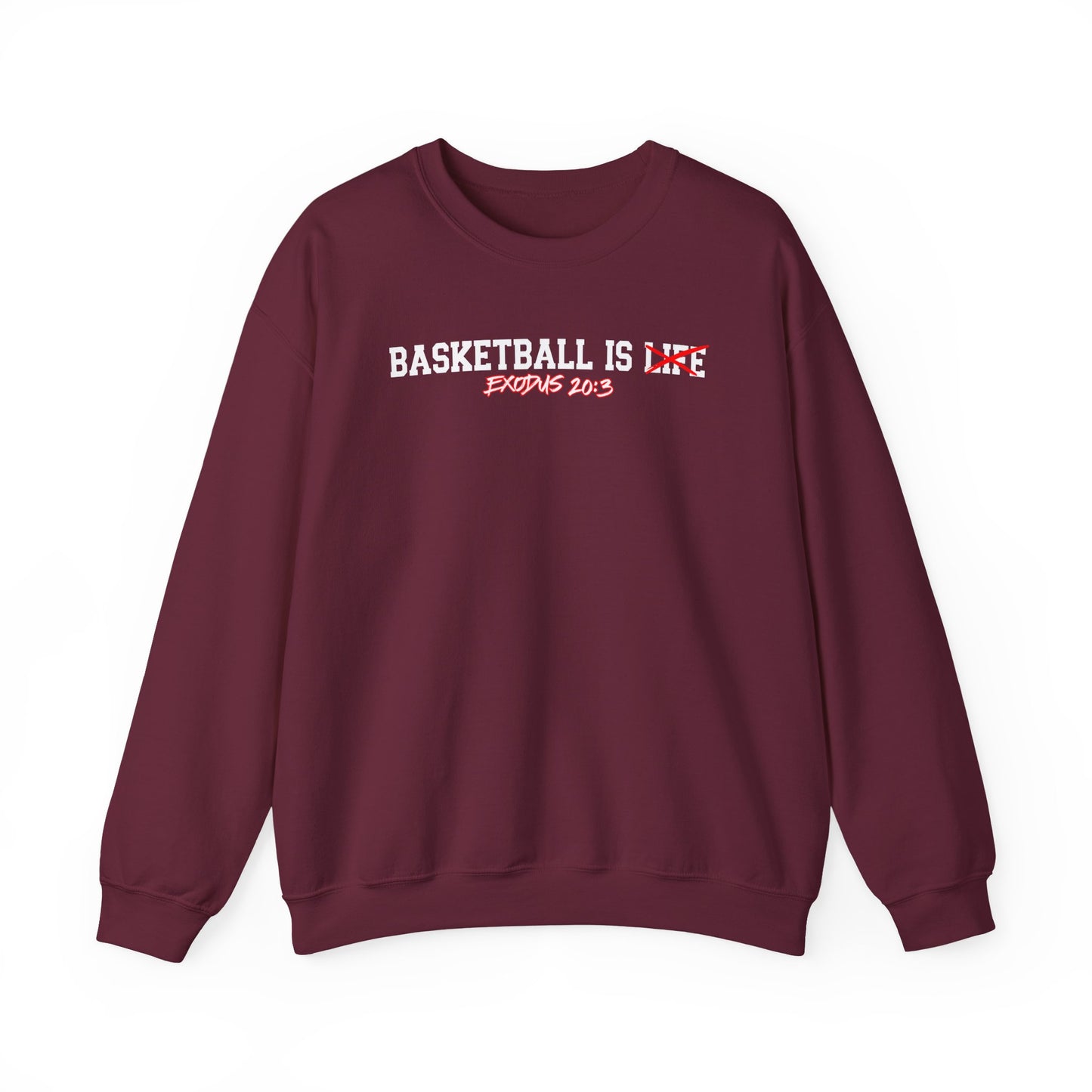 Basketball is Life...Exodus 20:3 sweatshirt