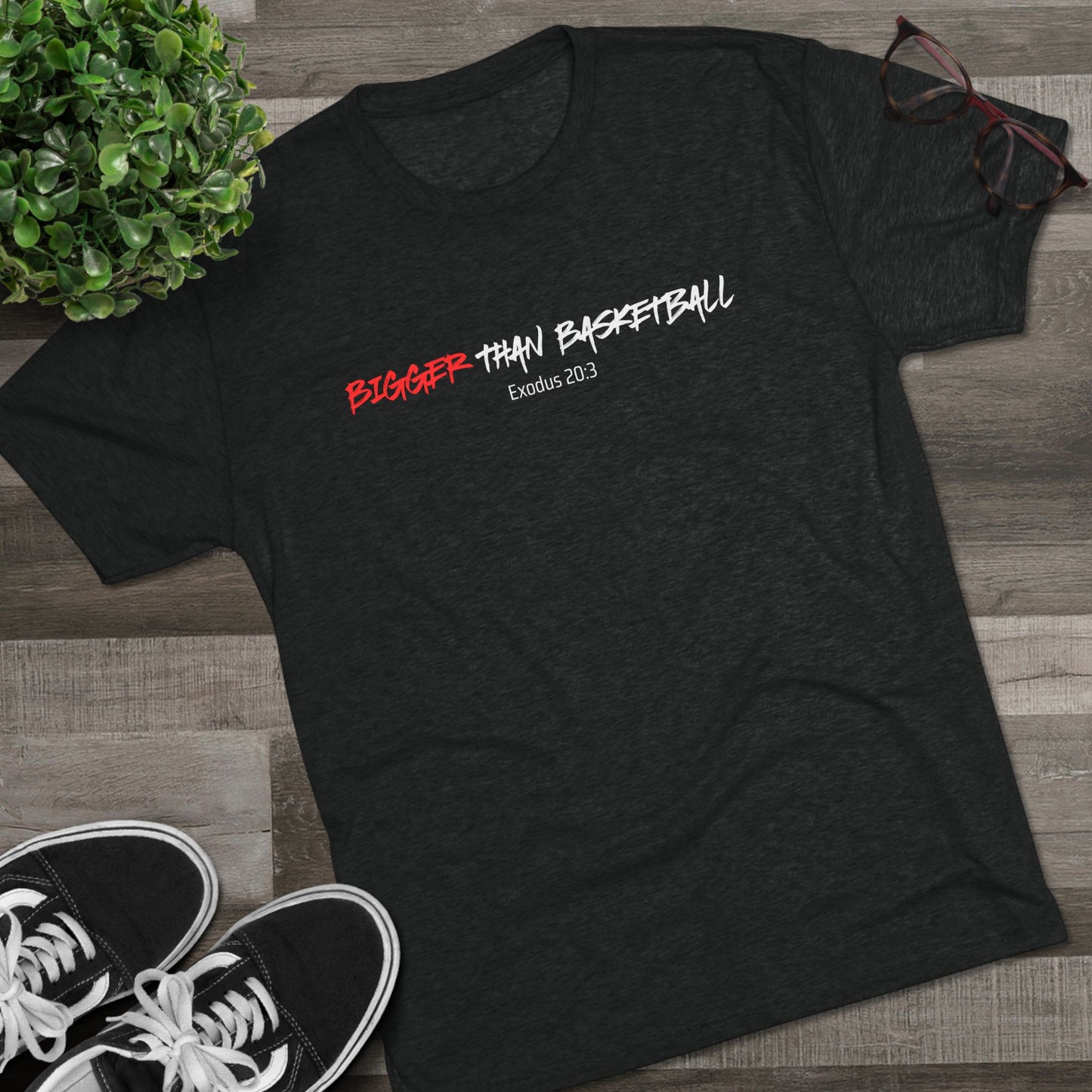 Bigger Than Basketball Faith-Based Apparel