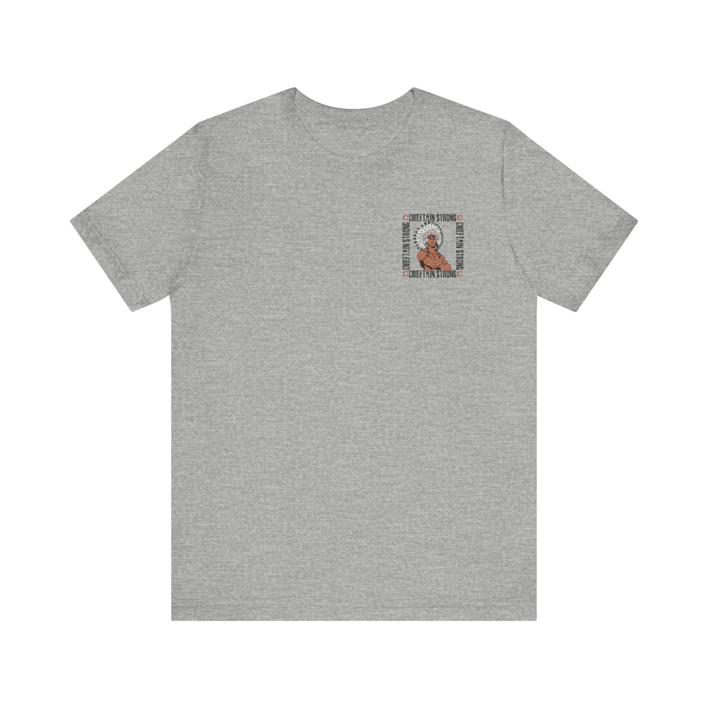 Chieftain Strong Unisex Jersey Short Sleeve Tee