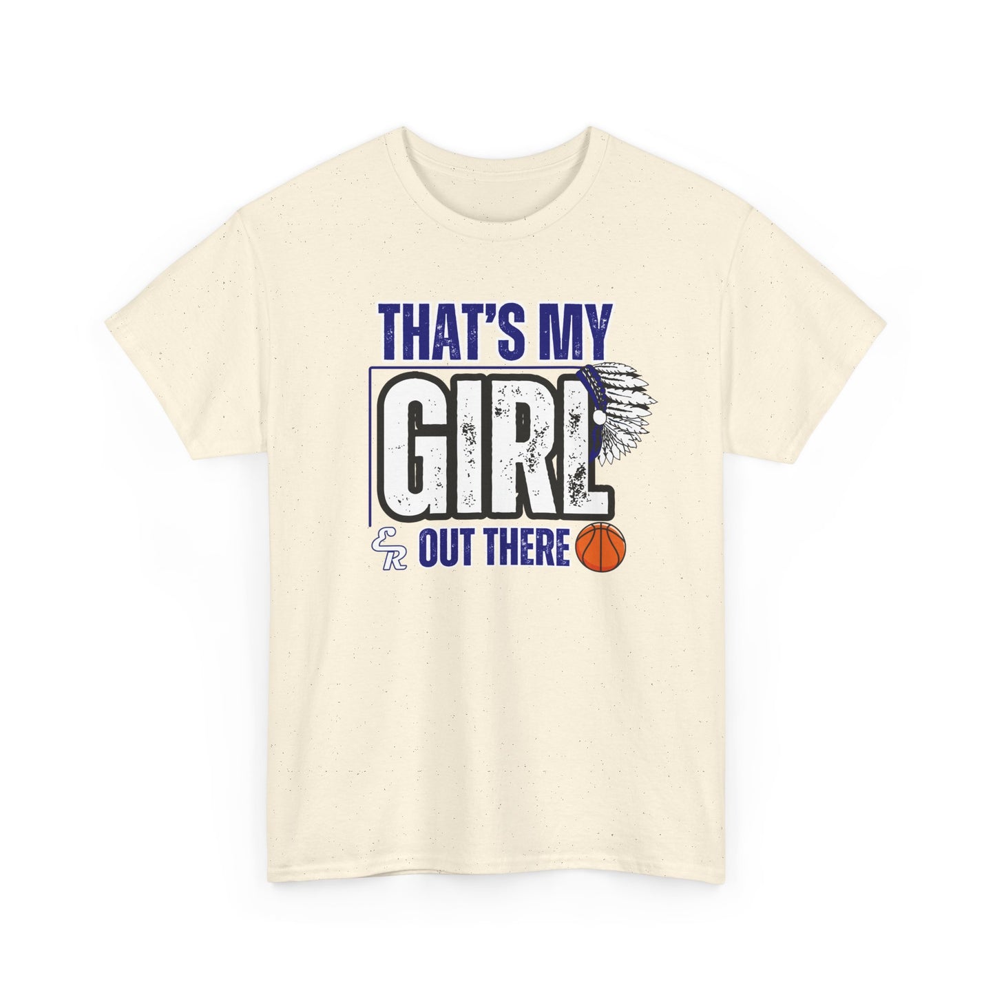 That's My Girl ER Unisex Heavy Cotton Tee