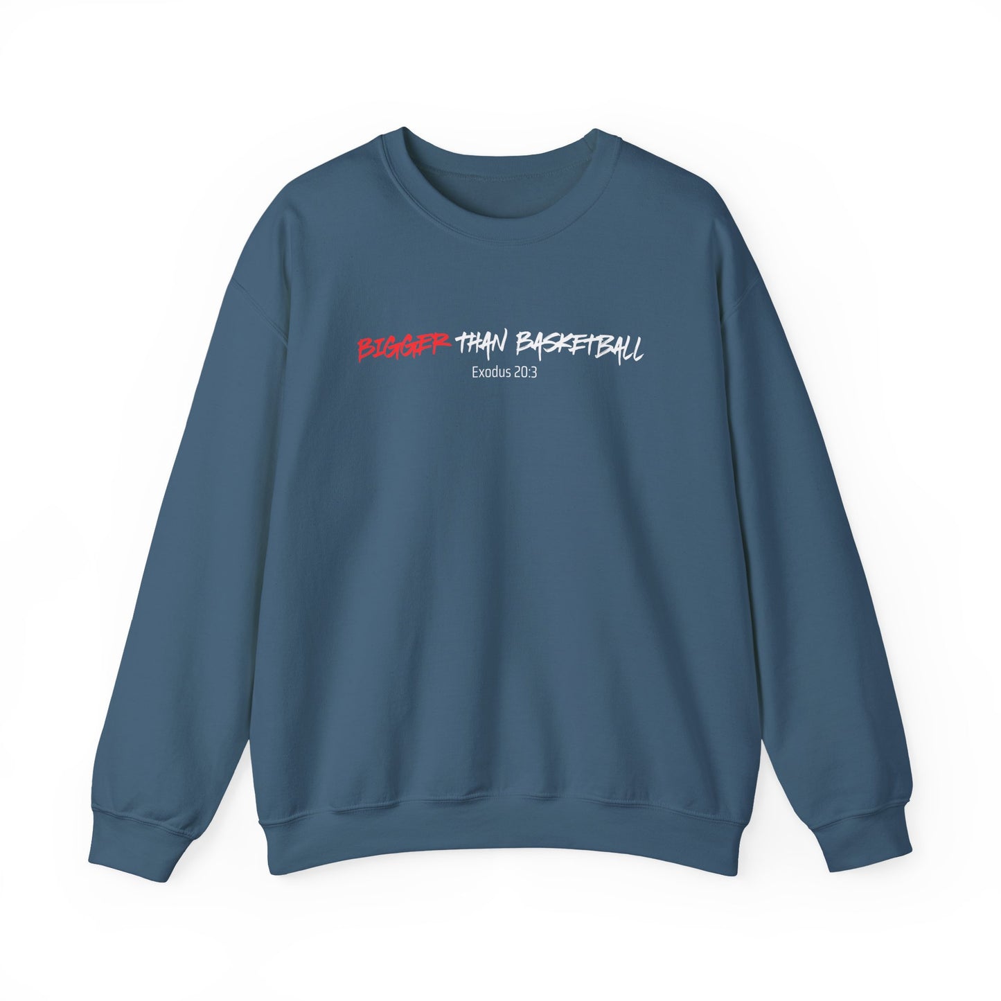Bigger Than Basketball Sweatshirt