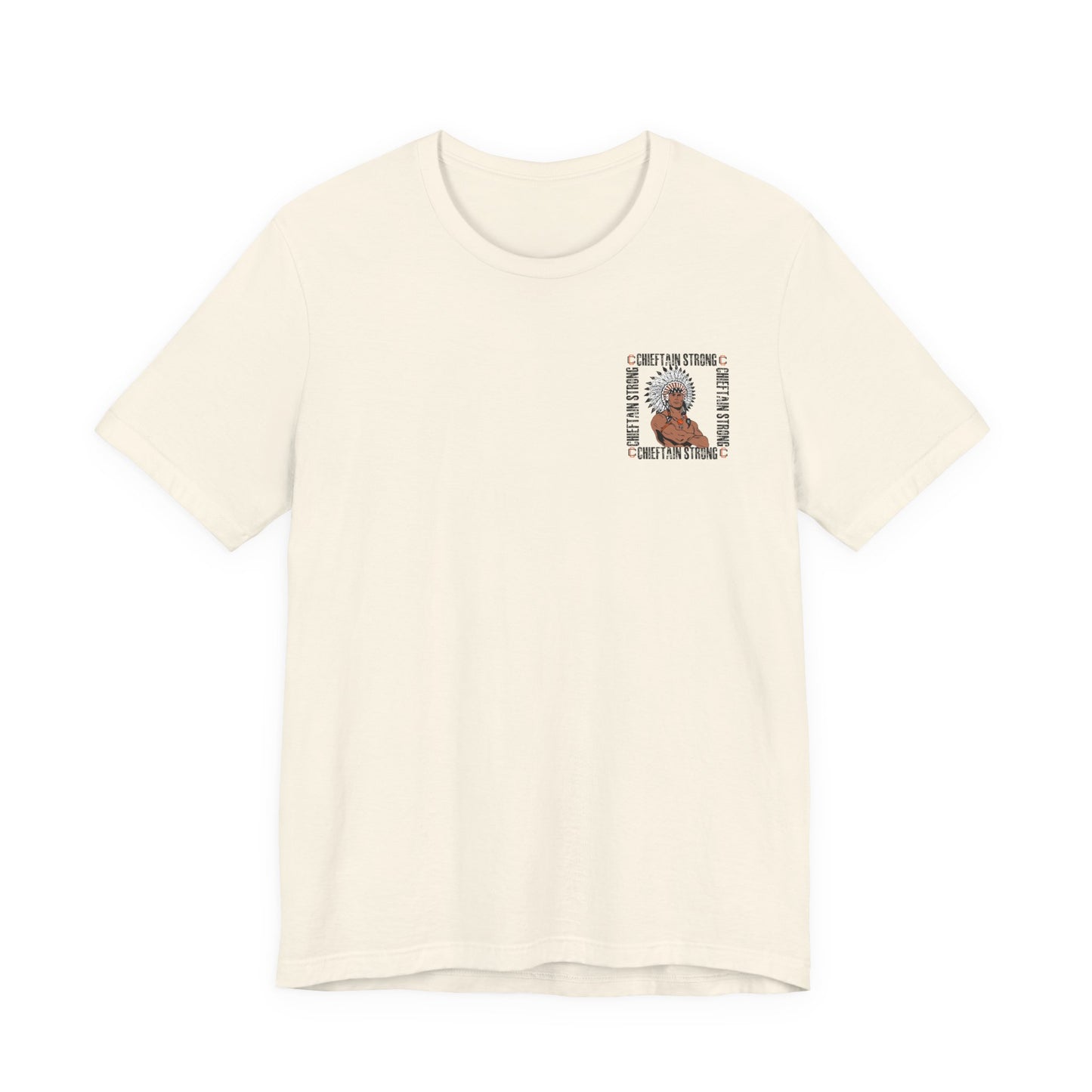 Chieftain Strong Unisex Jersey Short Sleeve Tee