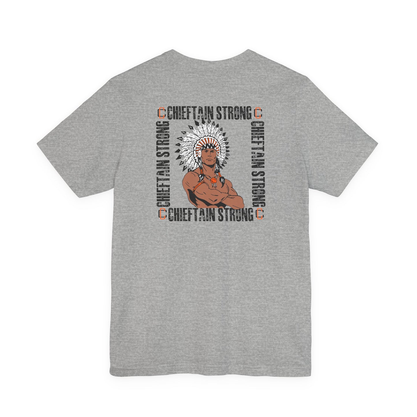 Chieftain Strong Unisex Jersey Short Sleeve Tee
