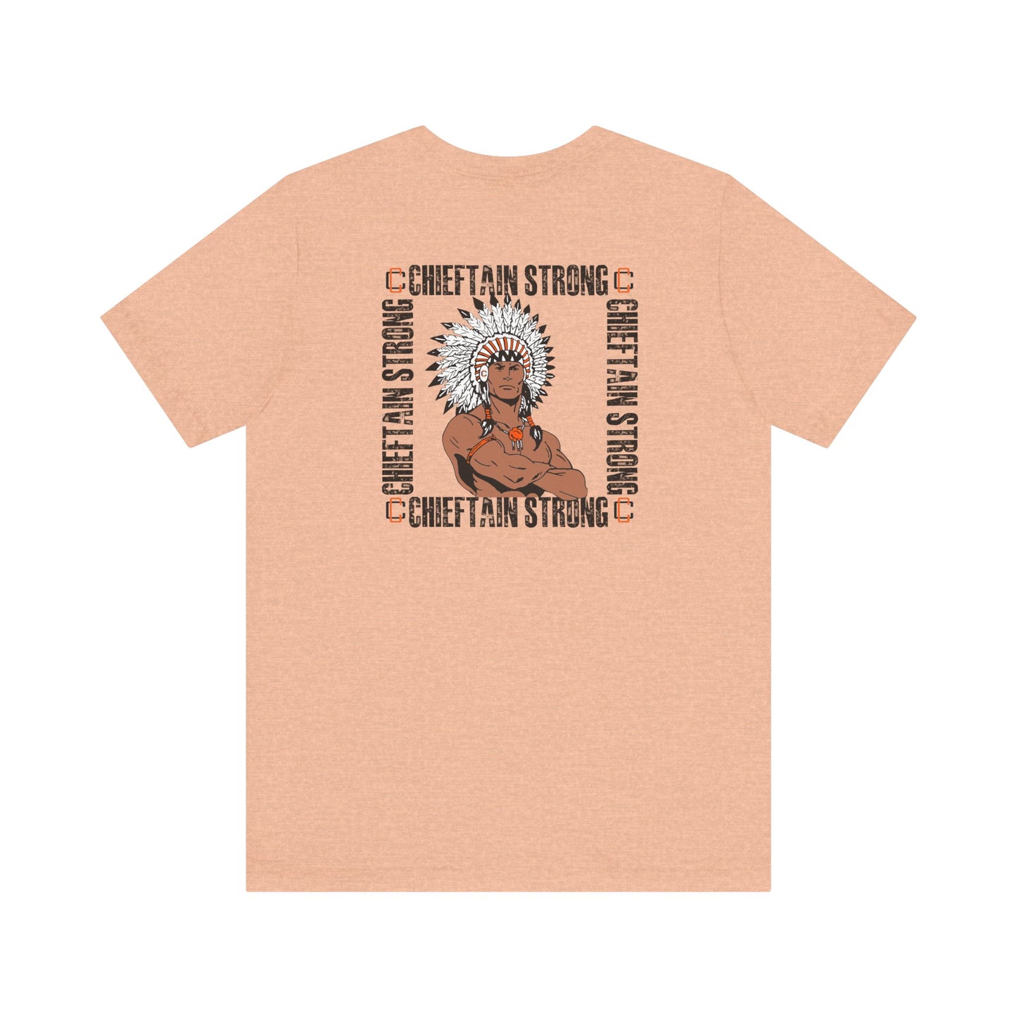 Chieftain Strong Unisex Jersey Short Sleeve Tee