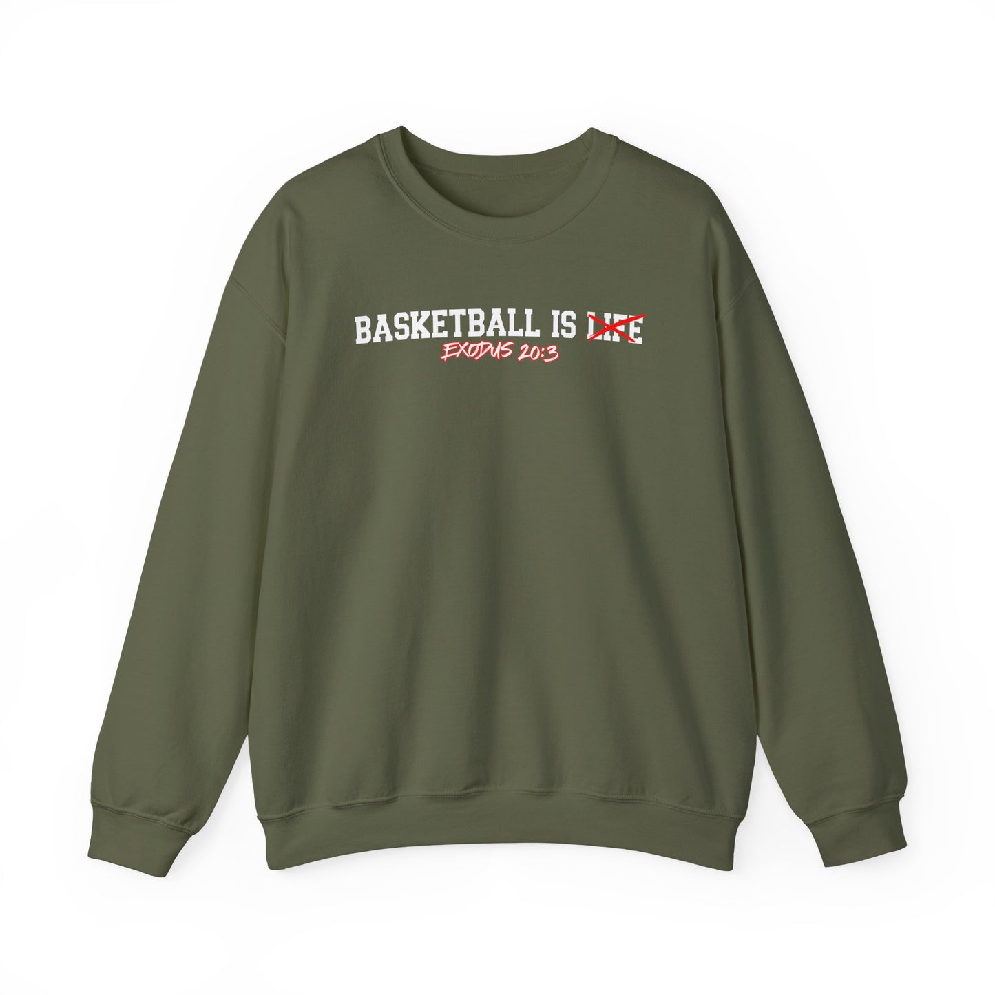 Basketball is Life...Exodus 20:3 sweatshirt