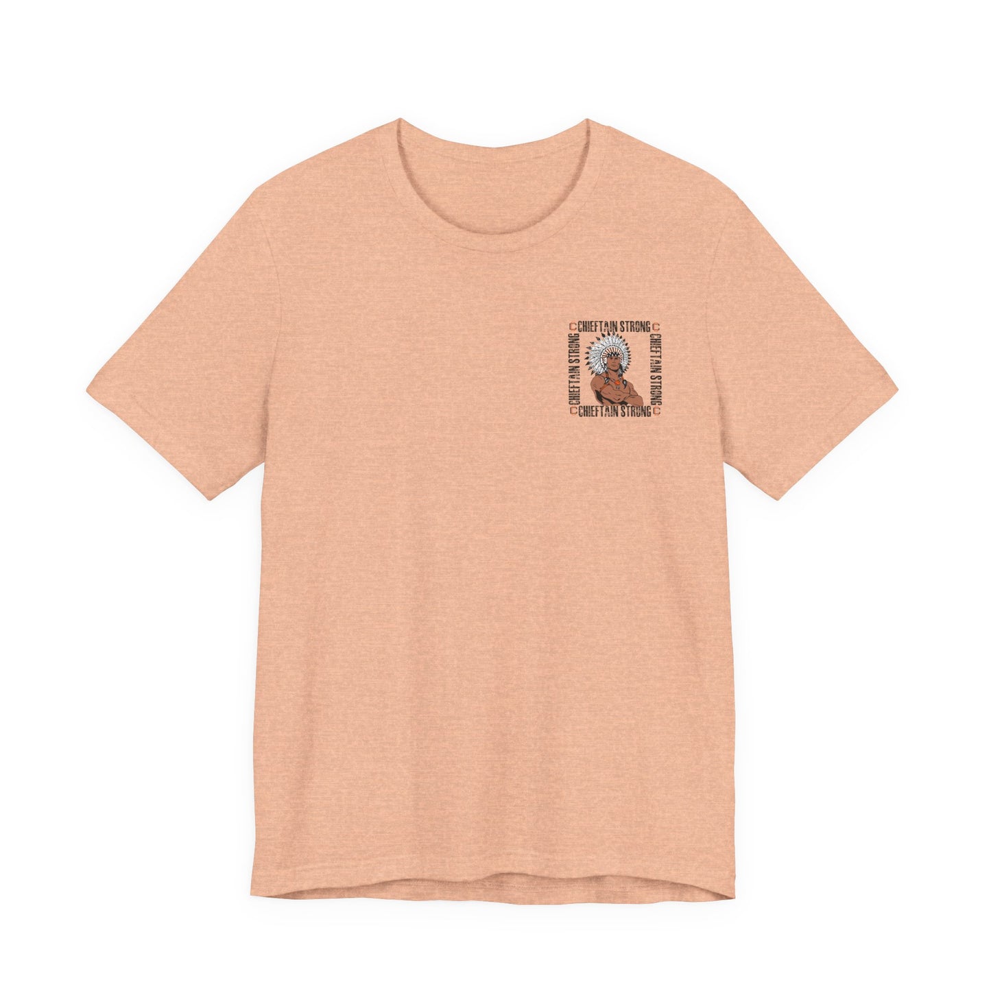 Chieftain Strong Unisex Jersey Short Sleeve Tee