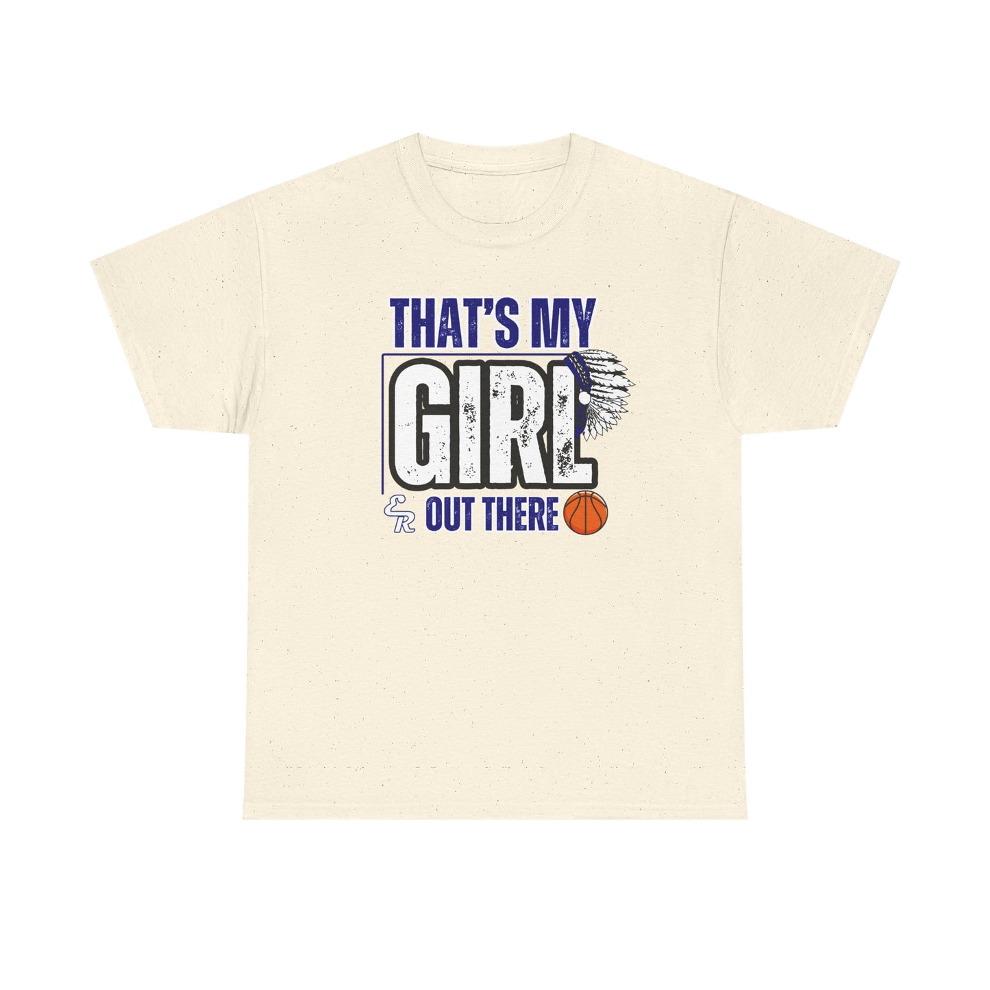 That's My Girl ER Unisex Heavy Cotton Tee