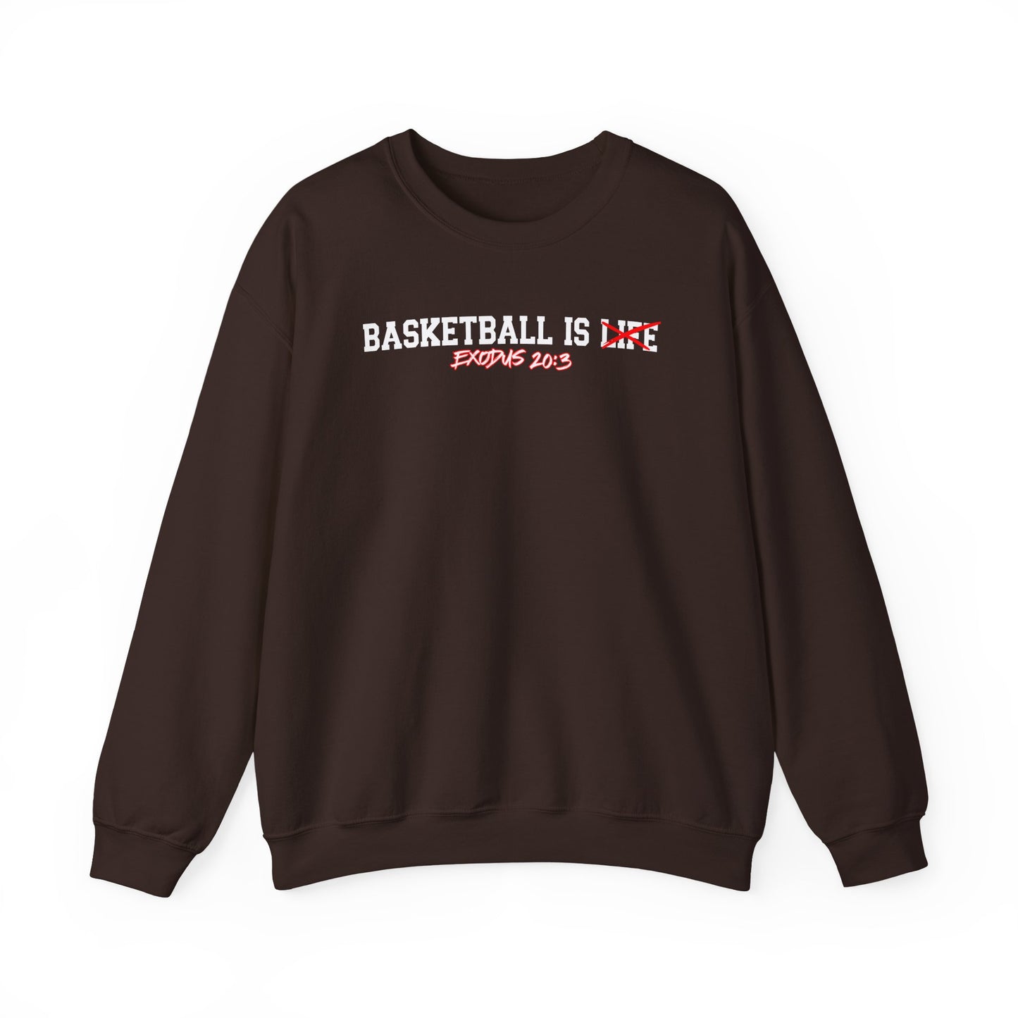 Basketball is Life...Exodus 20:3 sweatshirt