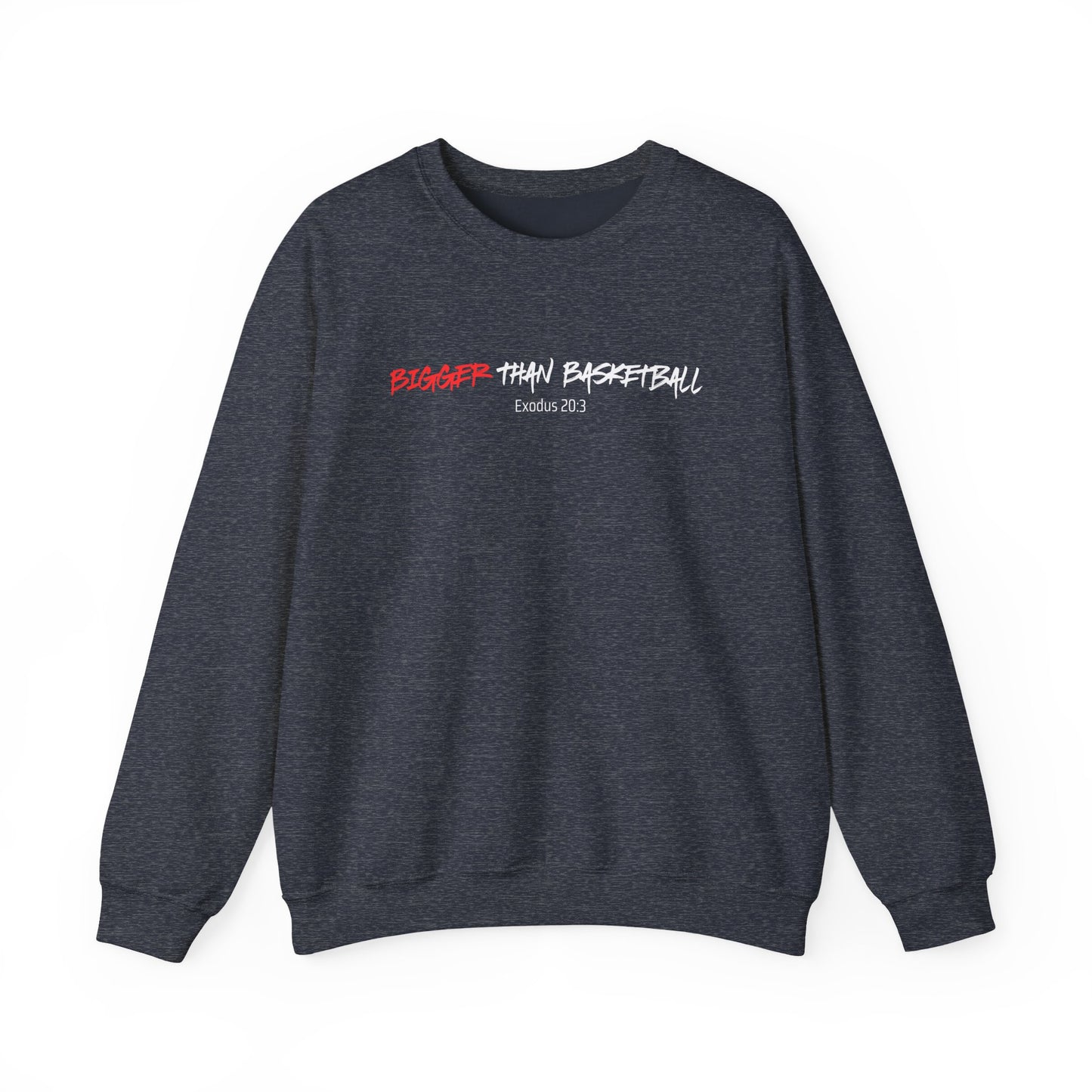 Bigger Than Basketball Sweatshirt