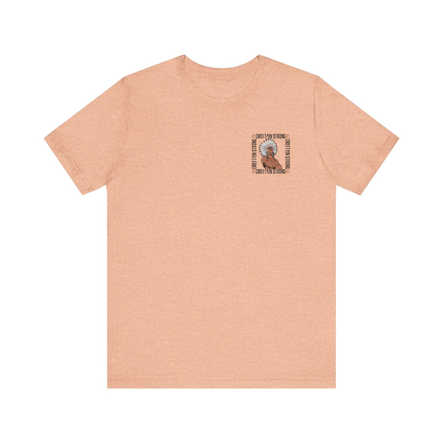 Chieftain Strong Unisex Jersey Short Sleeve Tee