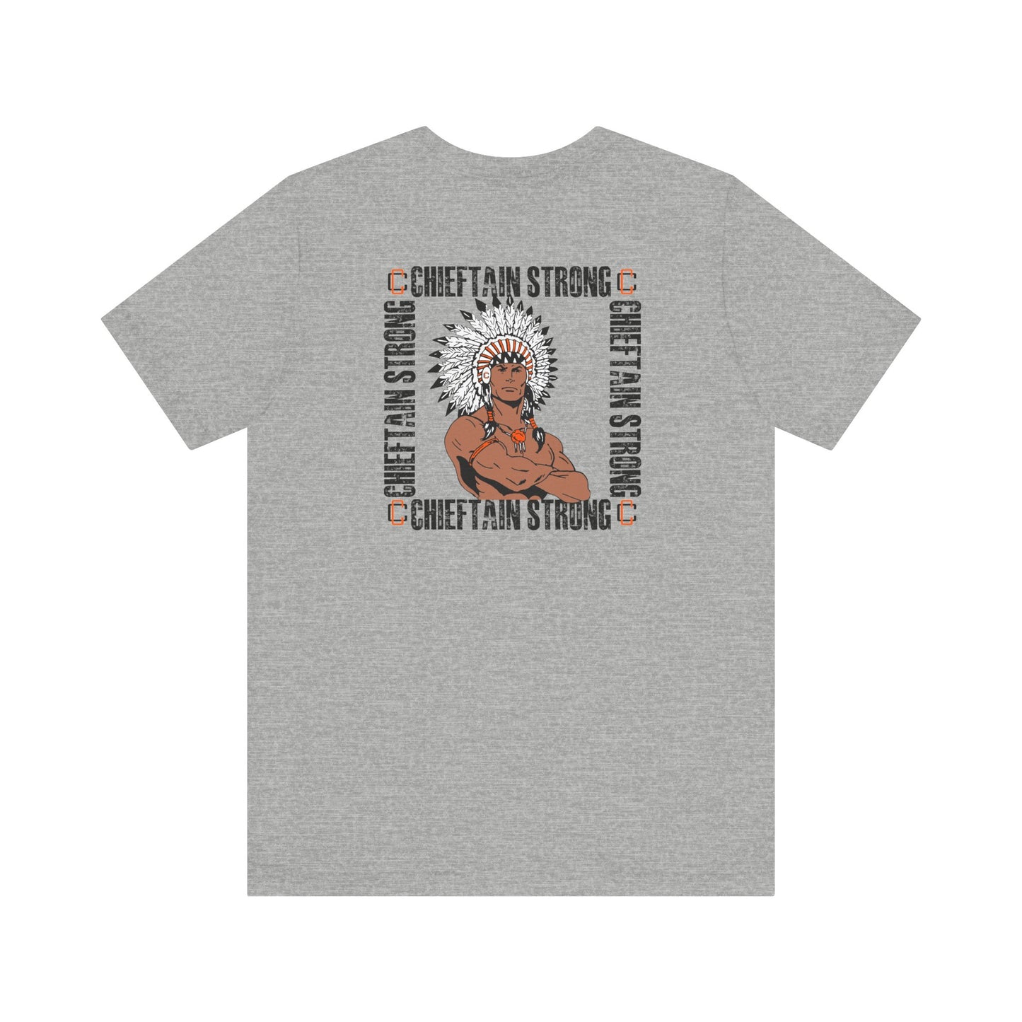 Chieftain Strong Unisex Jersey Short Sleeve Tee