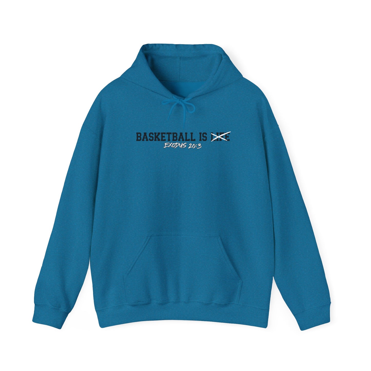 Basketball Is Life...Exodus 20:3 hoodie