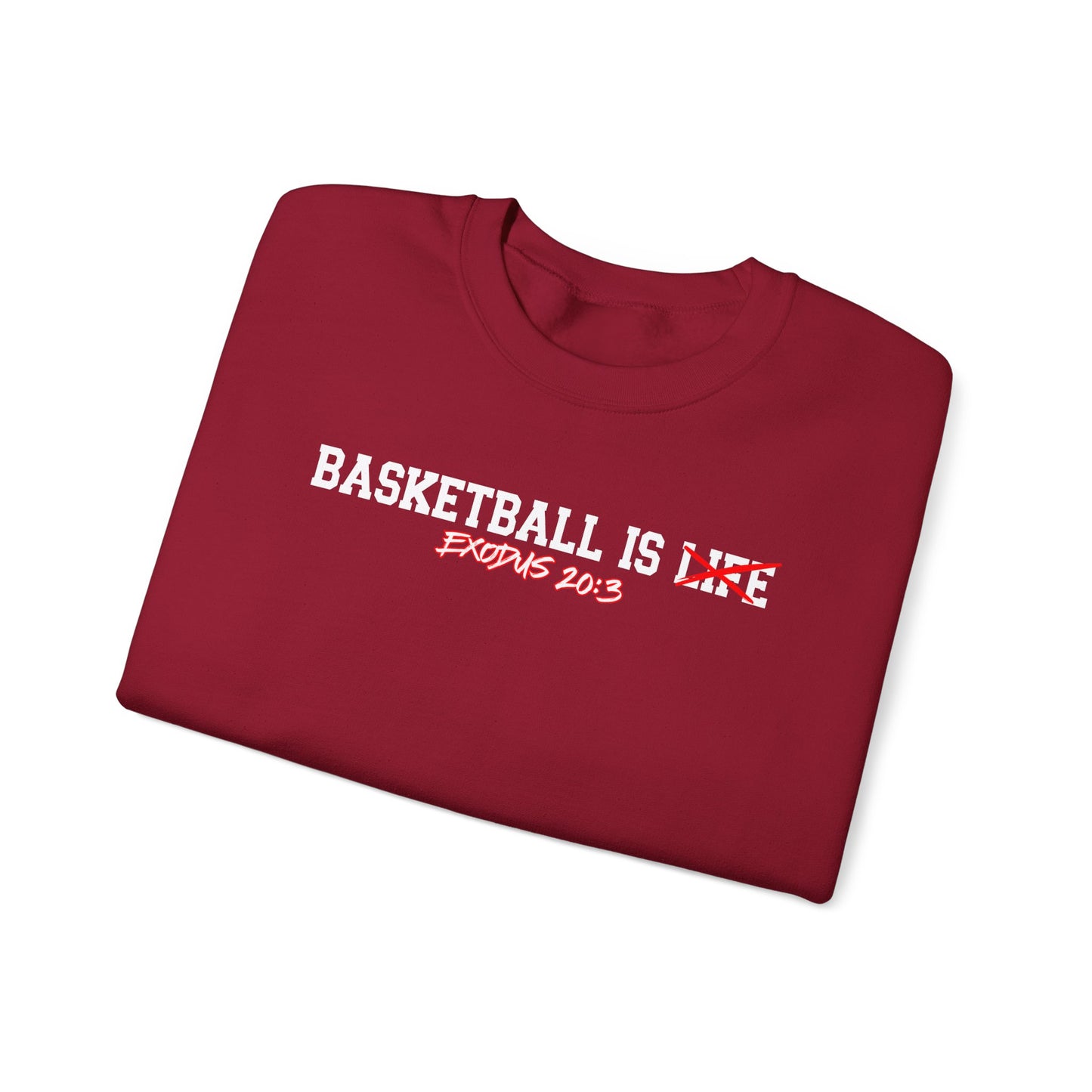 Basketball is Life...Exodus 20:3 sweatshirt