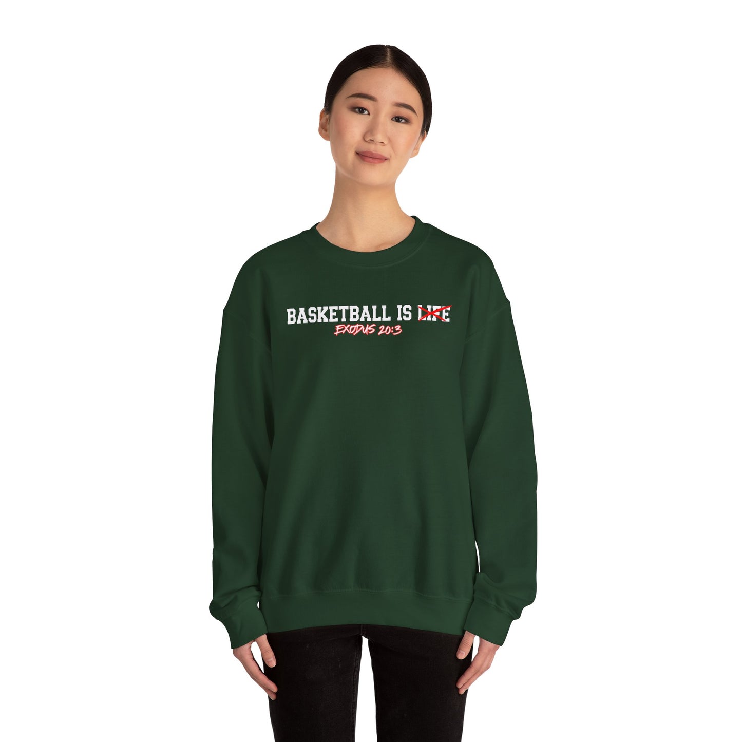 Basketball is Life...Exodus 20:3 sweatshirt