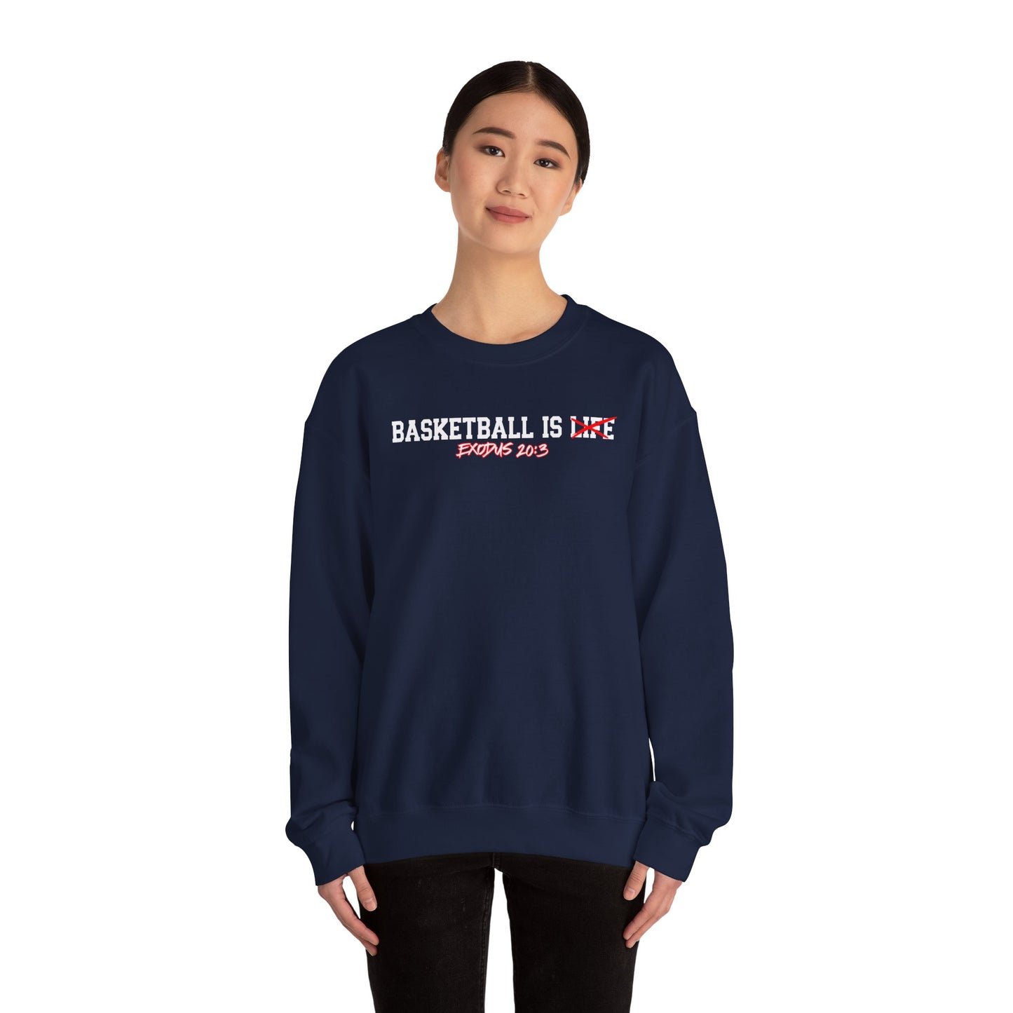 Basketball is Life...Exodus 20:3 sweatshirt
