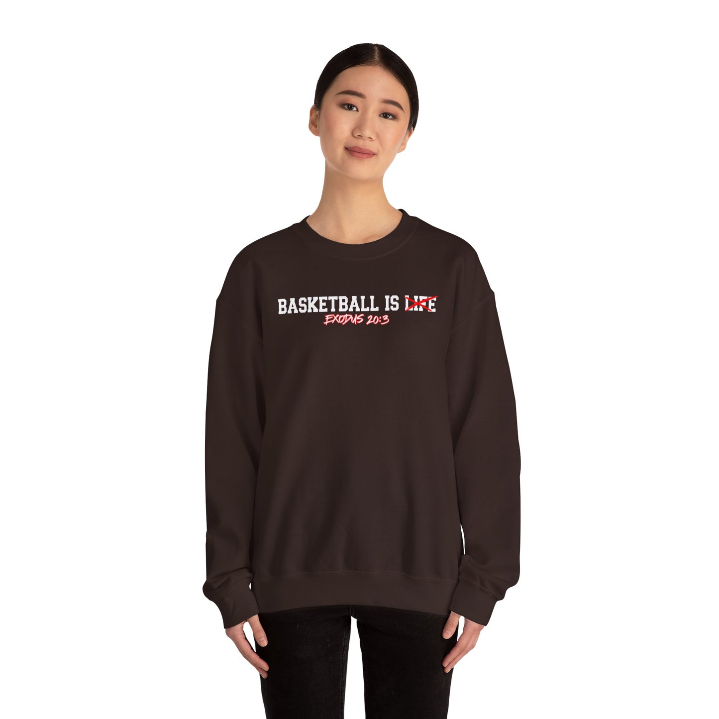 Basketball is Life...Exodus 20:3 sweatshirt