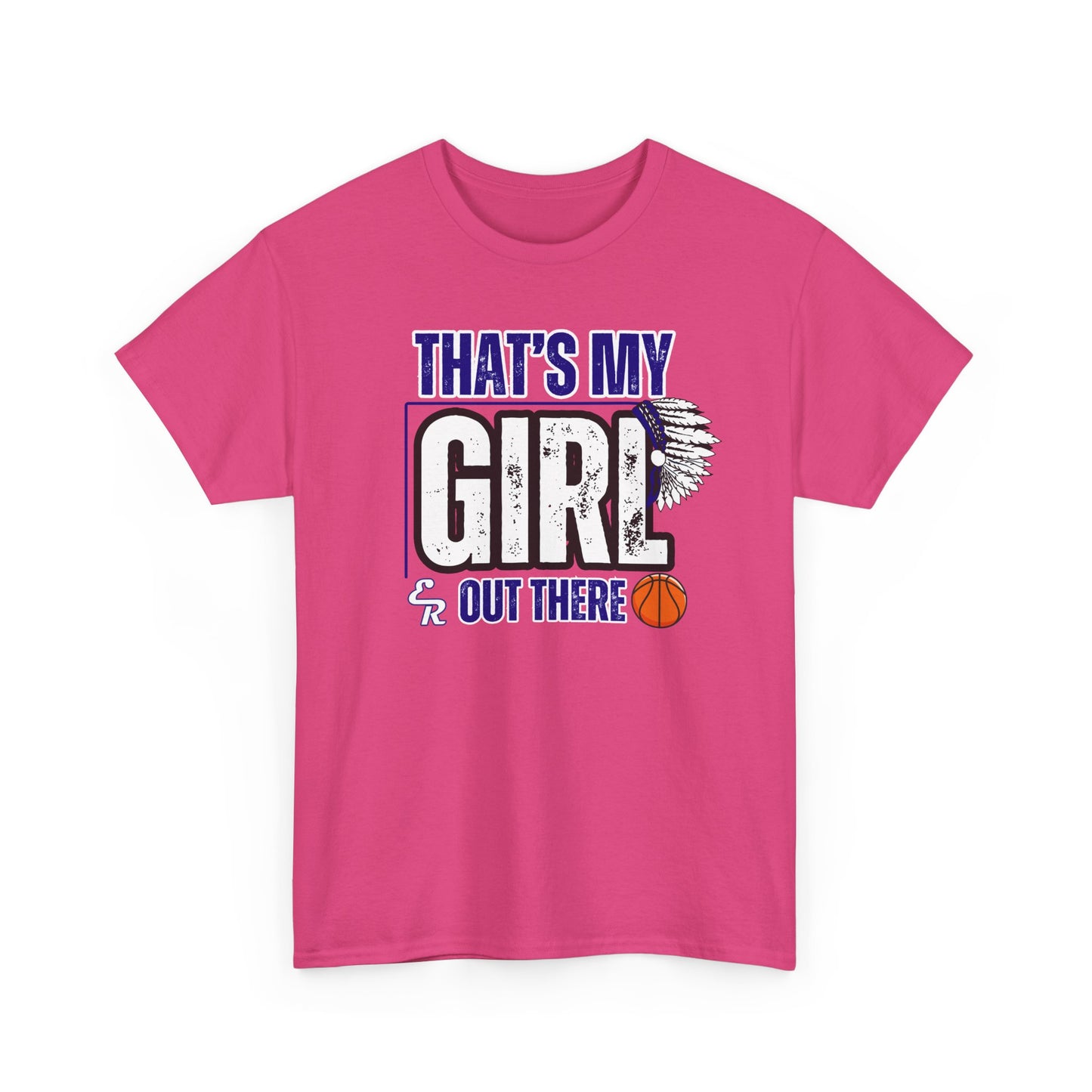 That's My Girl ER Unisex Heavy Cotton Tee