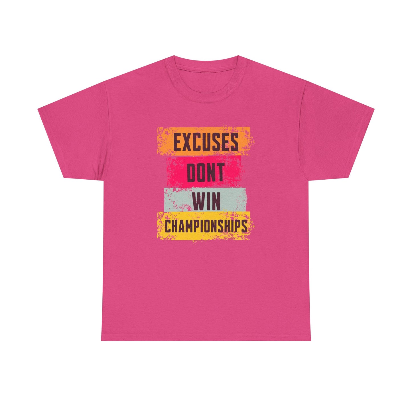 'Excuses Don't Win Championships'