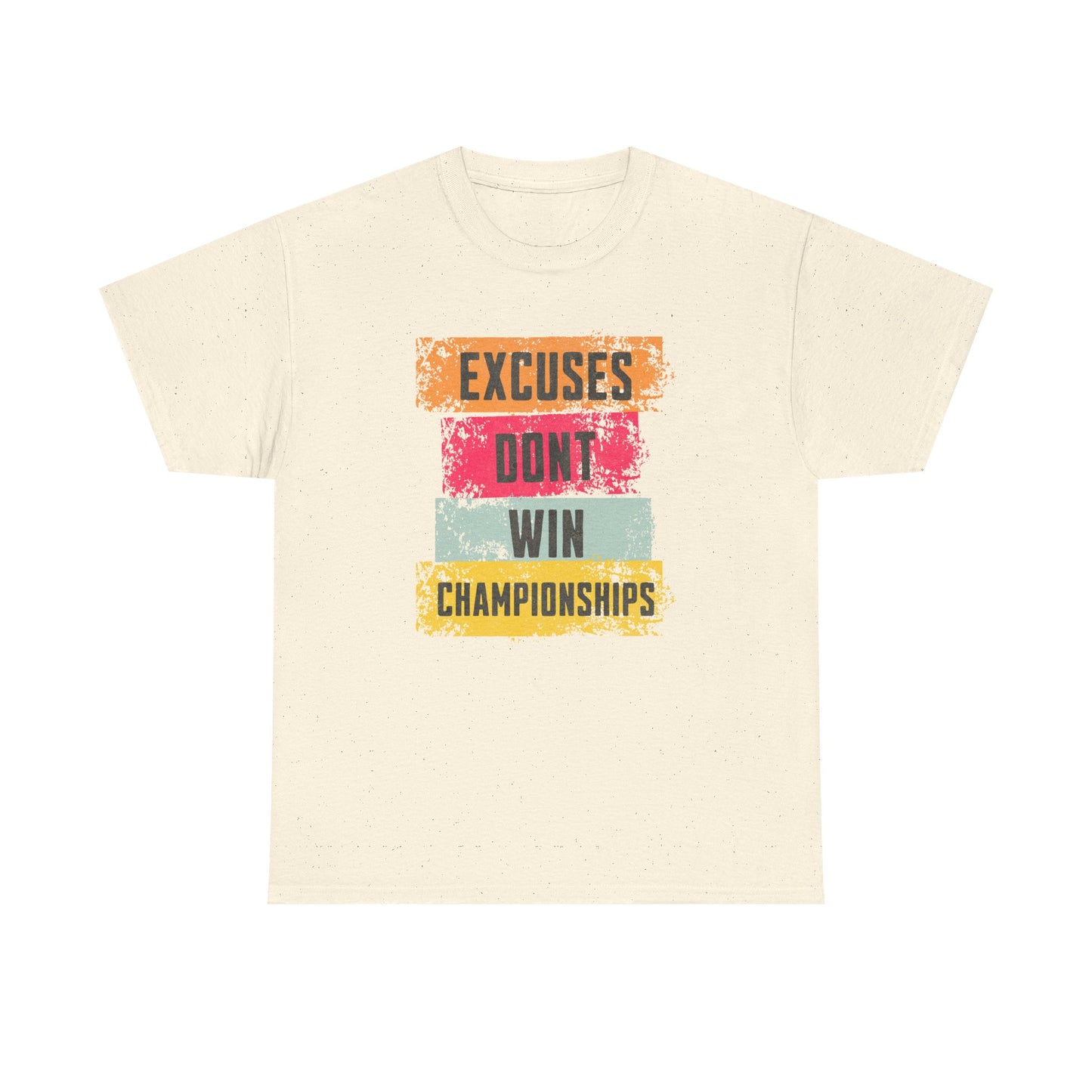'Excuses Don't Win Championships'