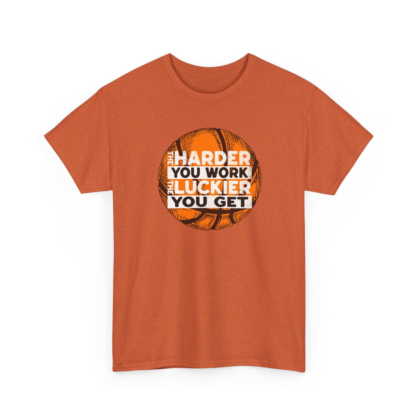 Harder You Work, Luckier You Get Basketball Tee | Unisex Heavy Cotton T-Shirt