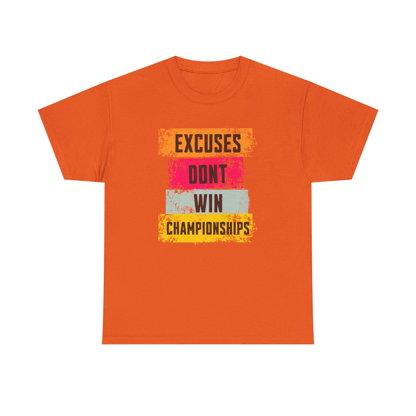 'Excuses Don't Win Championships'