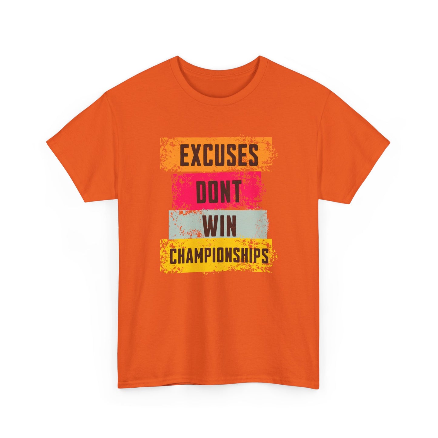 'Excuses Don't Win Championships'