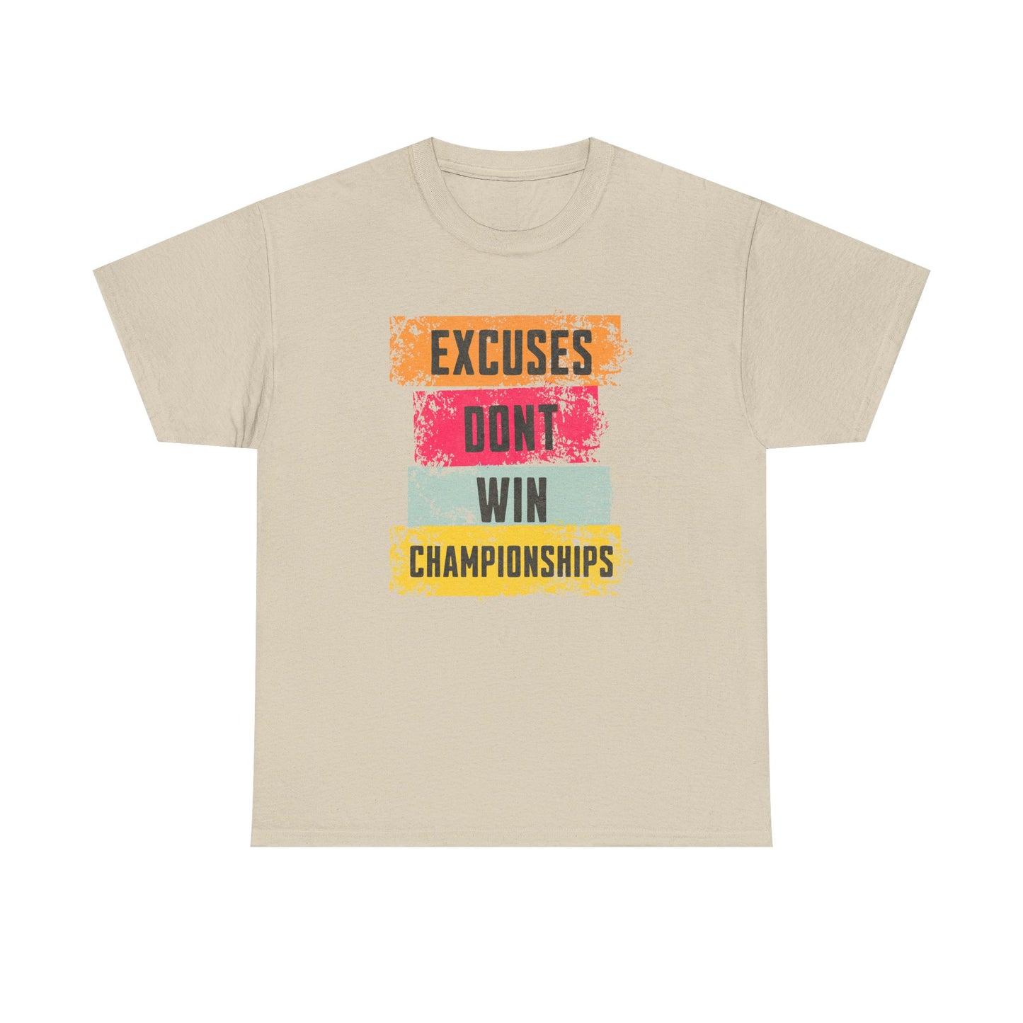 'Excuses Don't Win Championships'
