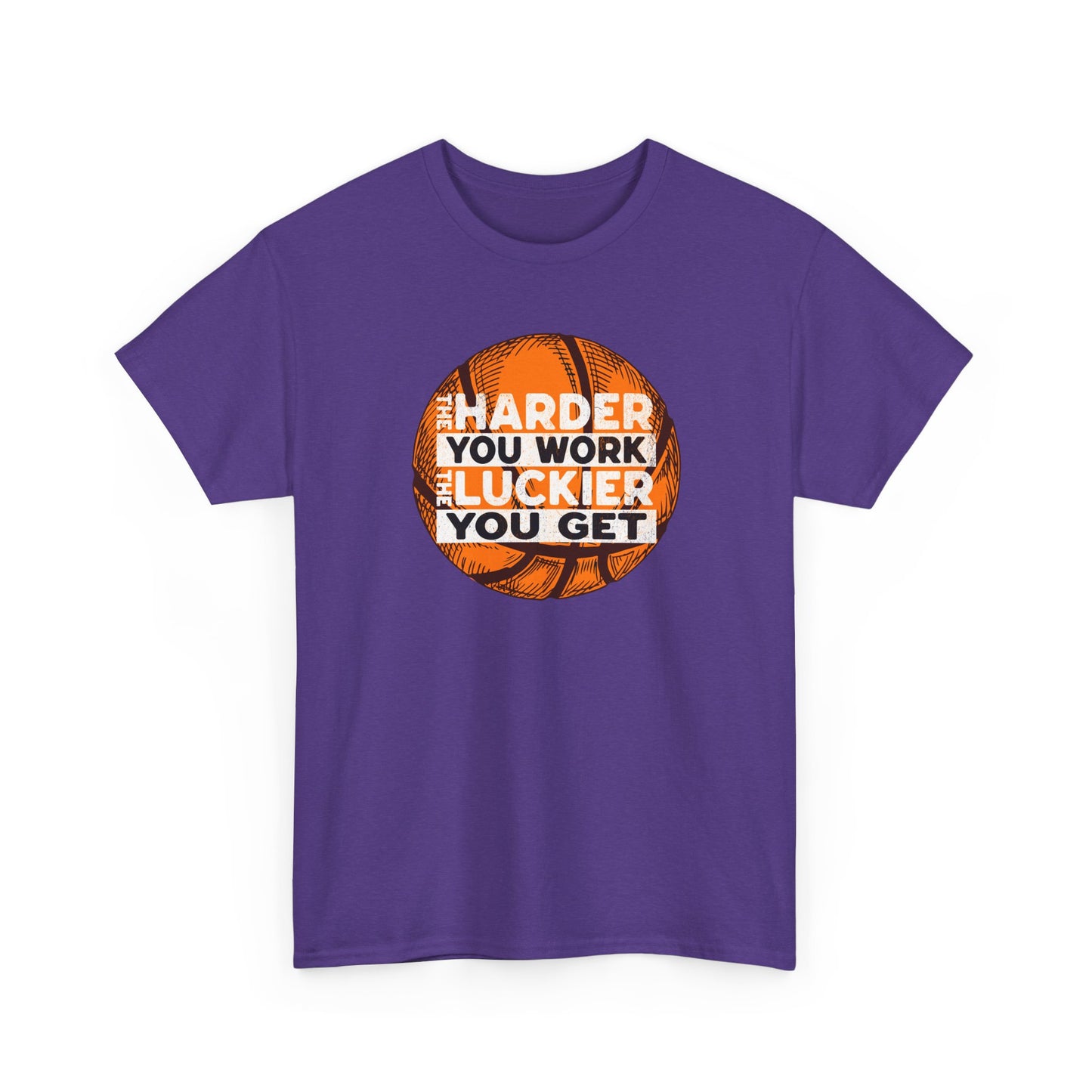 Harder You Work, Luckier You Get Basketball Tee | Unisex Heavy Cotton T-Shirt