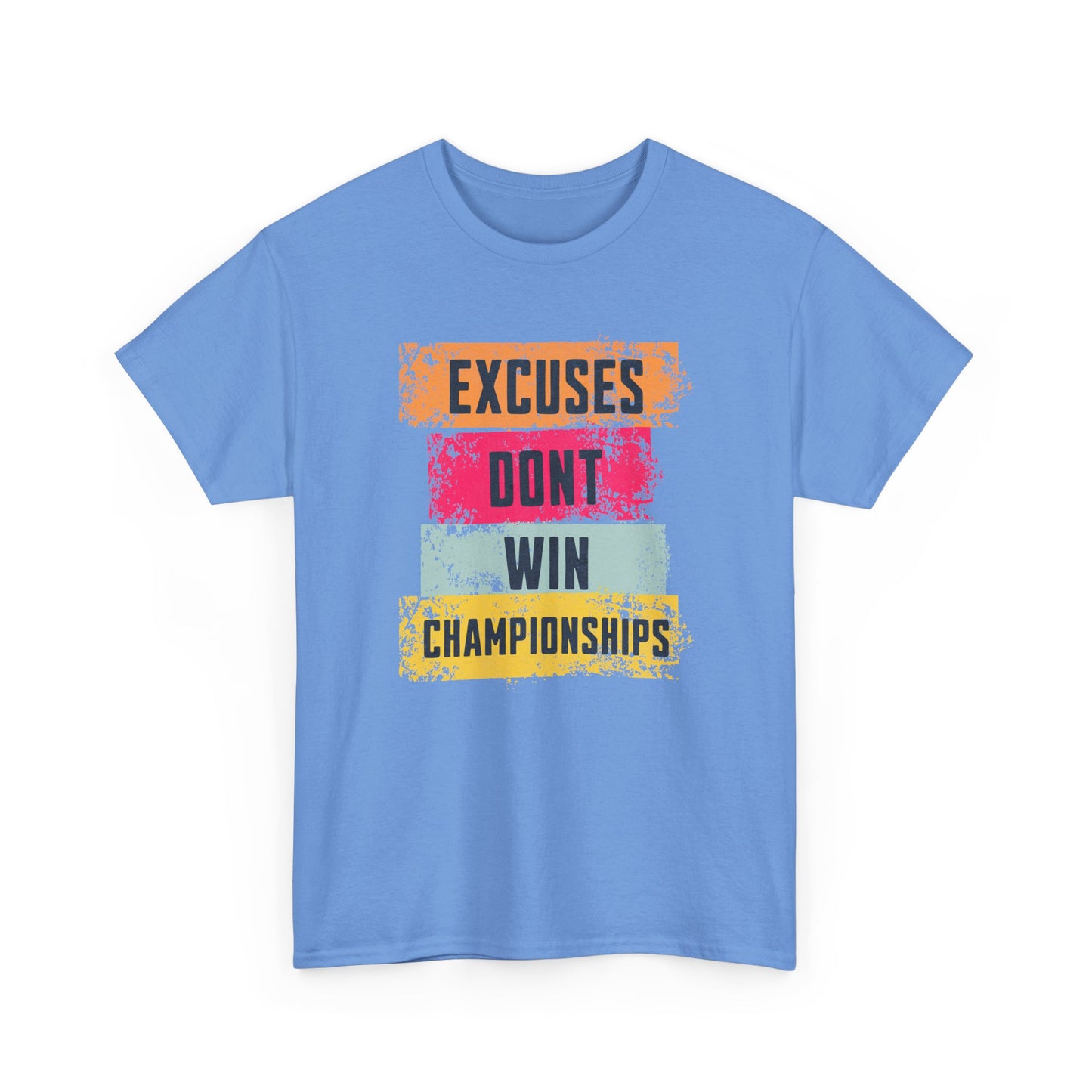 'Excuses Don't Win Championships'