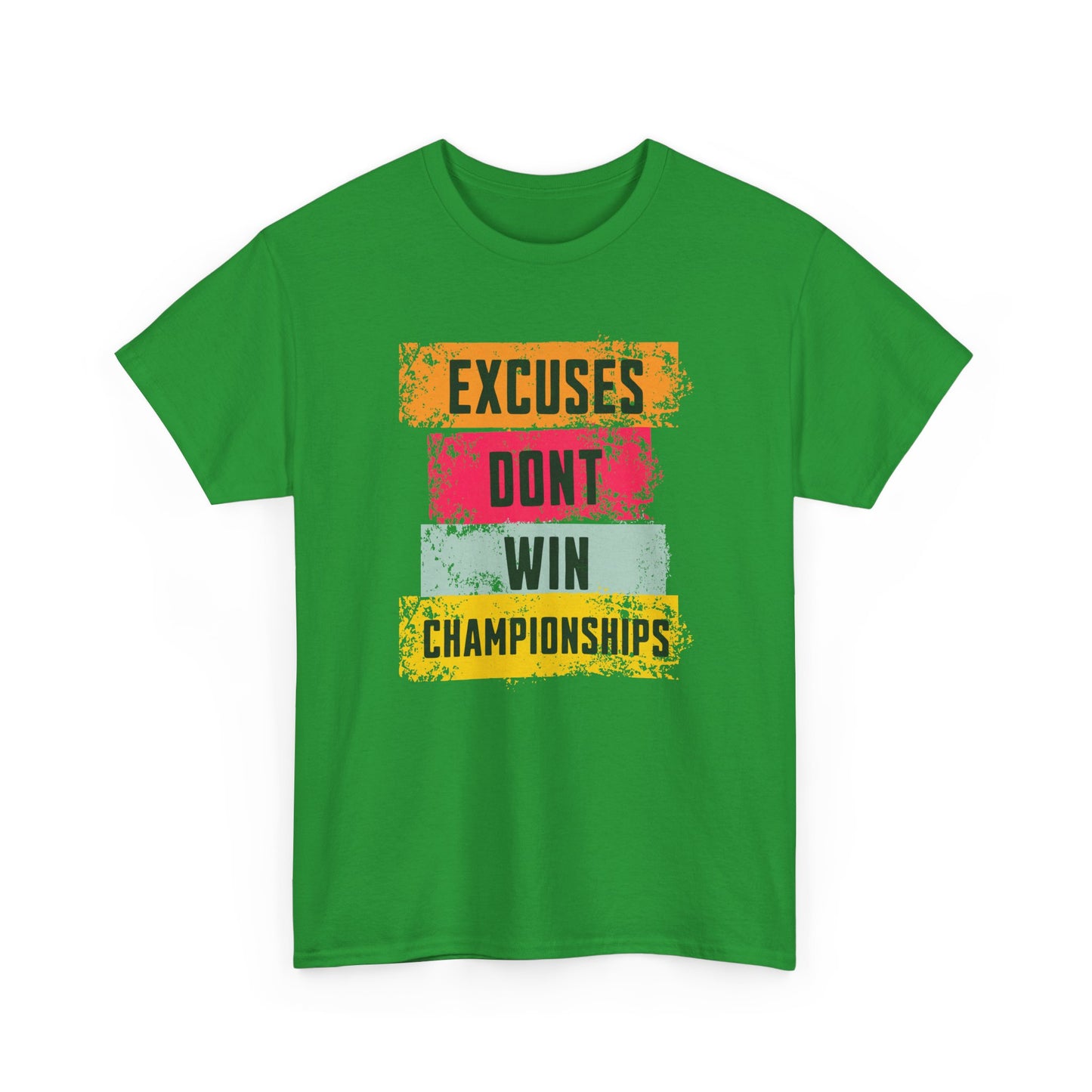 'Excuses Don't Win Championships'