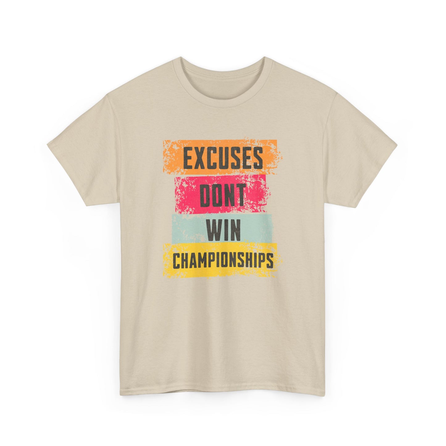 'Excuses Don't Win Championships'