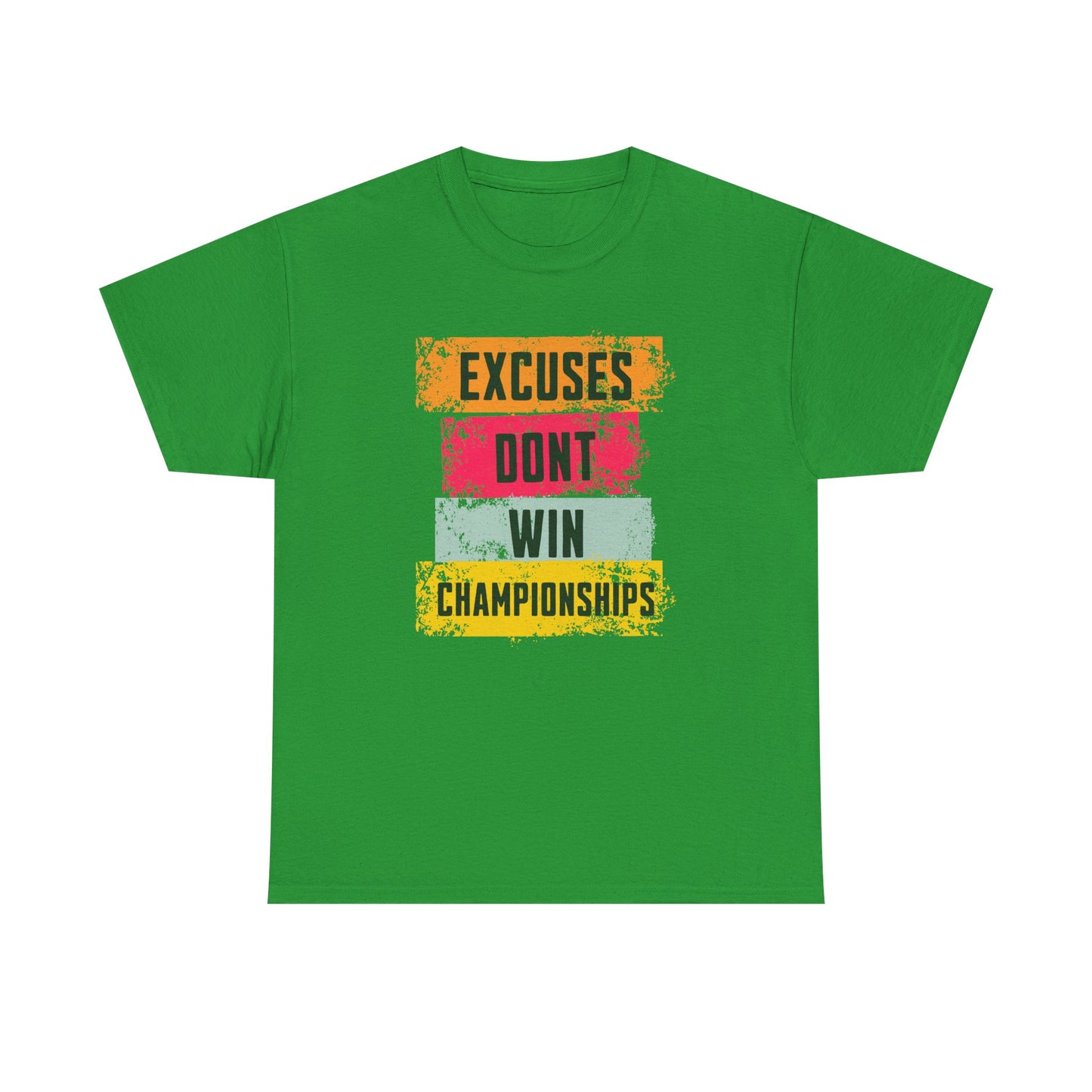 'Excuses Don't Win Championships'