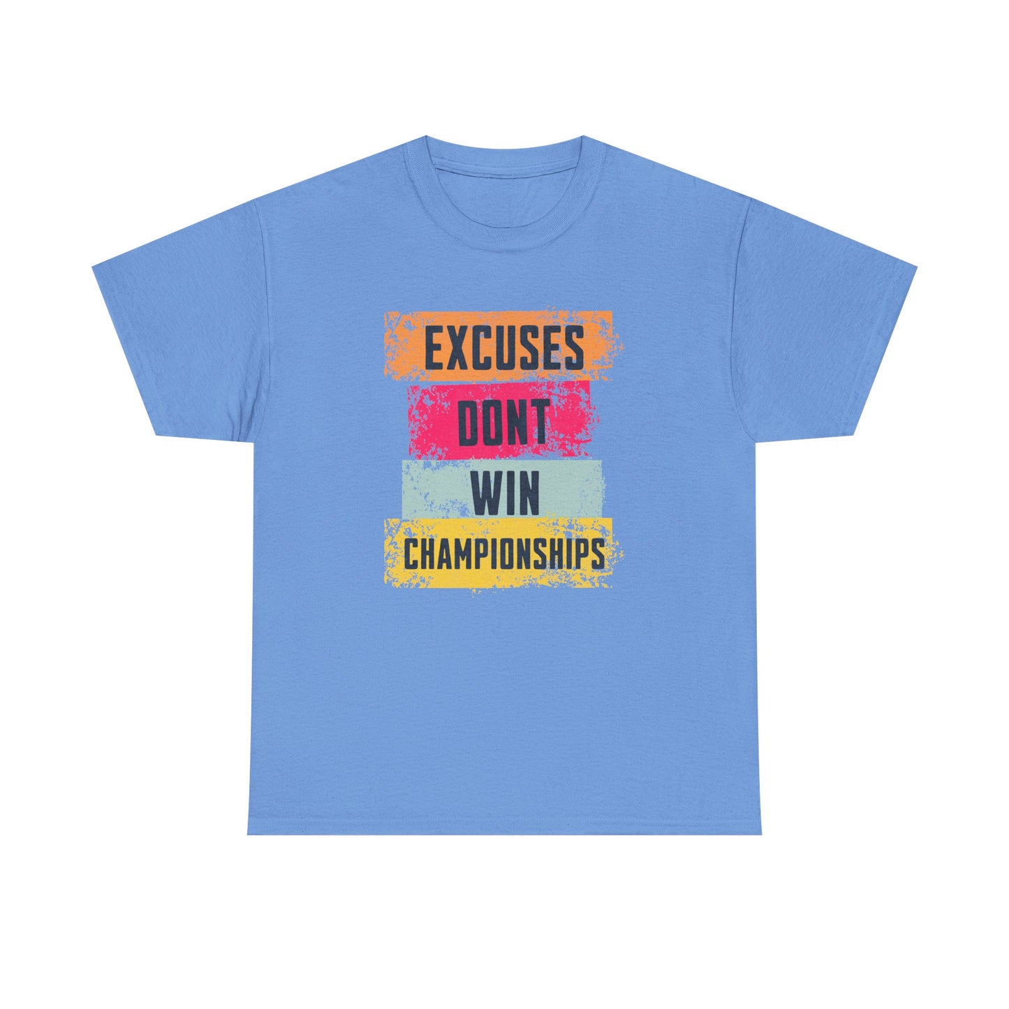 'Excuses Don't Win Championships'