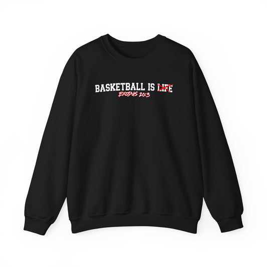Basketball is Life...Exodus 20:3 sweatshirt