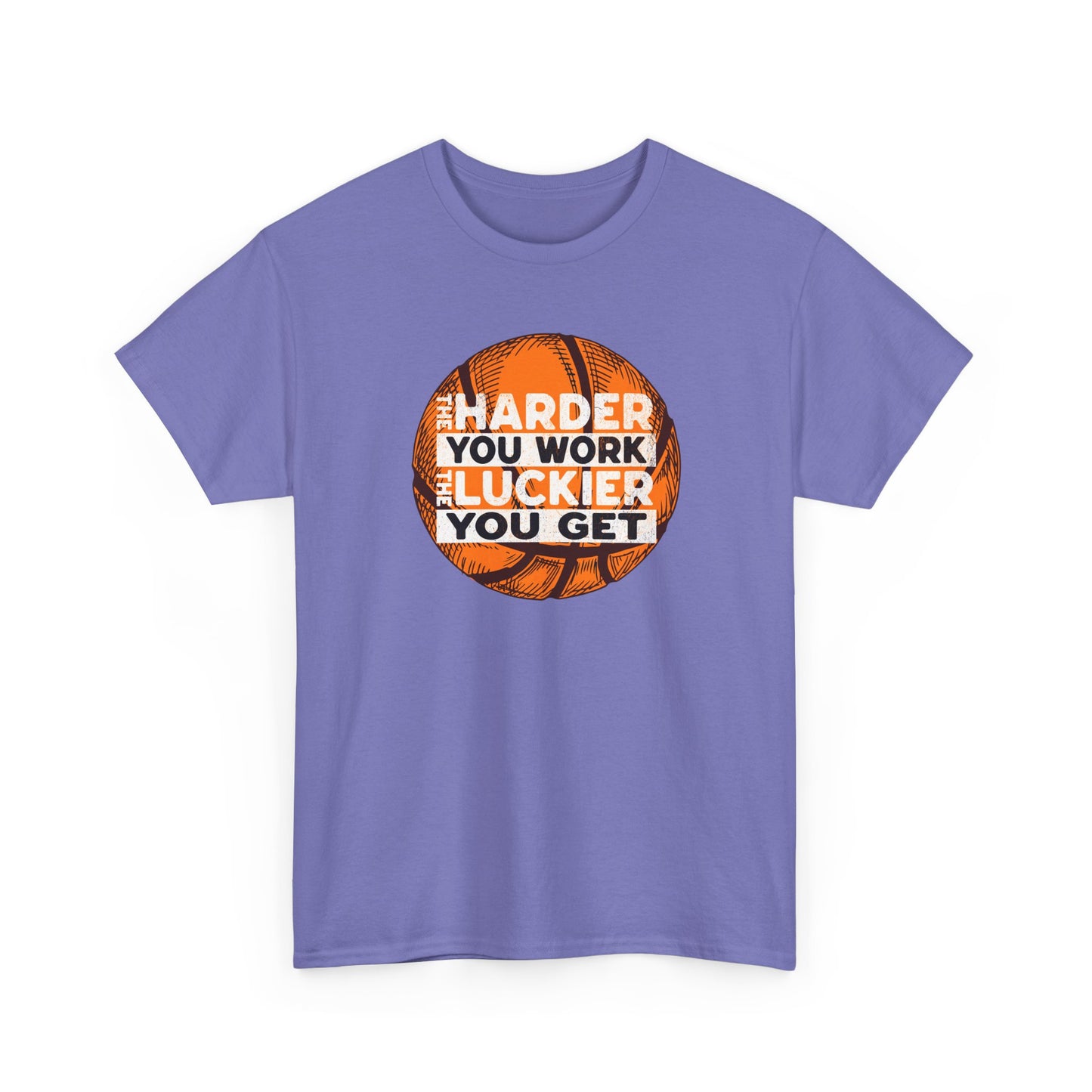 Harder You Work, Luckier You Get Basketball Tee | Unisex Heavy Cotton T-Shirt