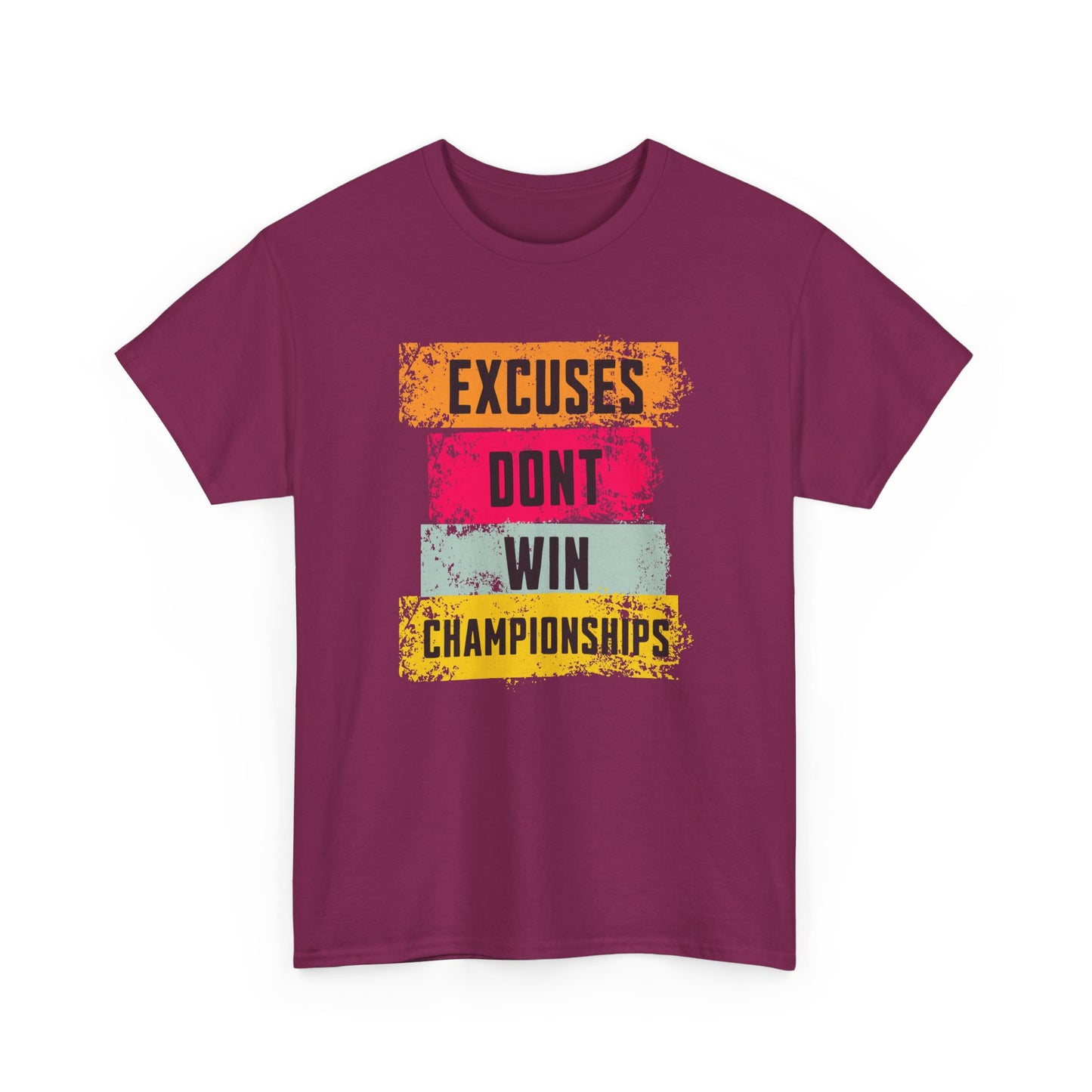 'Excuses Don't Win Championships'