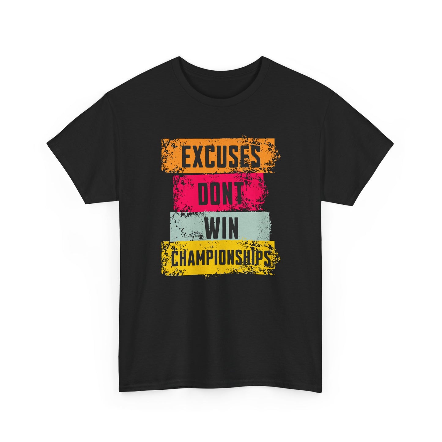 'Excuses Don't Win Championships'